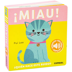 MIAU! ¿QUIÉN HACE ESTE RUIDO?