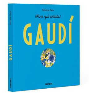 GAUDÍ - ¡MIRA QUÉ ARTISTA!