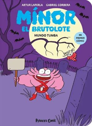 MINOR EL BRUTOLOTE 3. MUNDO TUMBA