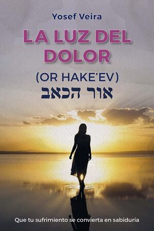 LUZ DEL DOLOR  - OR HAKE´EV