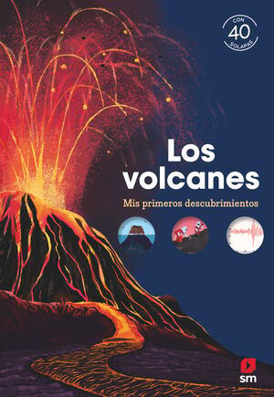 VOLCANES, LOS. MIS PRIMEROS DESCUBRIMIENTOS