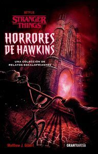 STRANGER THINGS. HORRORES DE HAWKINS