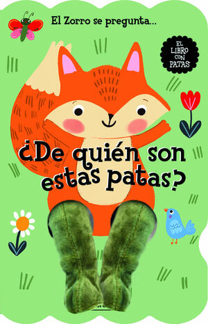 EL ZORRO SE PREGUNTA DE QUIEN SON ESTAS PATAS