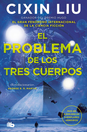 EL PROBLEMA DE LOS TRES CUERPOS (TRILOGIA DE LOS TRES CUERPOS 1)