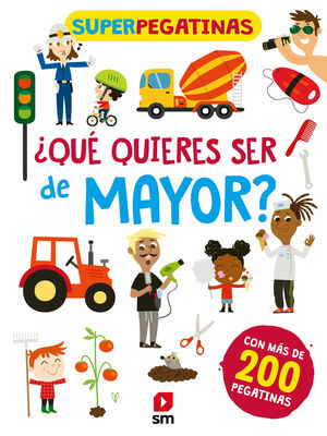 ¿QUÉ QUIERES SER DE MAYOR?