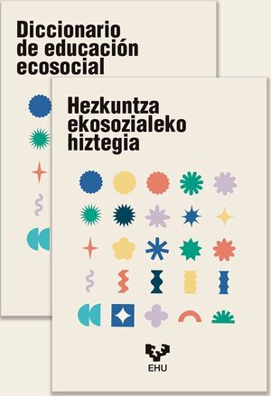 HEZKUNTZA EKOSOZIALEKO HIZTEGIA / DICCIONARIO DE EDUCACIÓN ECOSOCIAL