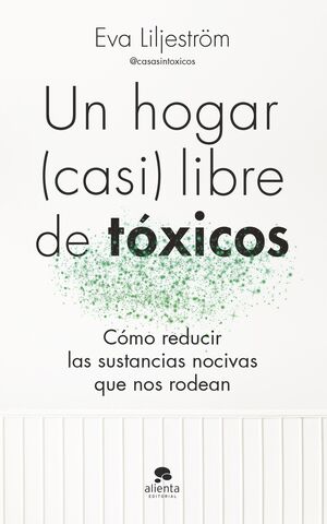 UN HOGAR (CASI) LIBRE DE TOXICOS