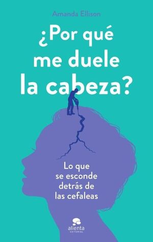 ¿POR QUE ME DUELE LA CABEZA?