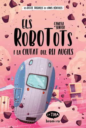 ROBOTS I LA CIUTAT DEL REI AUGIES/LA TIRA