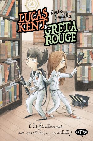 LUCAS KENT & GRETA ROUGE 2. ELS FANTASMES NO EXIST
