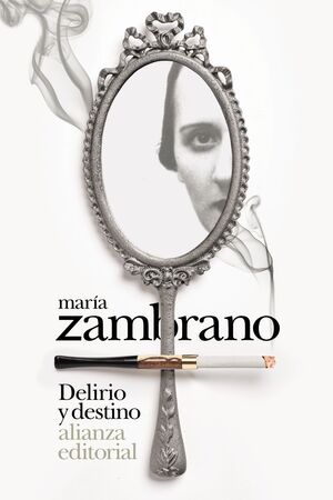 DELIRIO Y DESTINO (ZAMBRANO 7)
