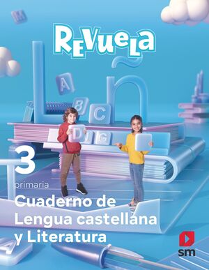 CUADERNO DE LENGUA CASTELLANA Y LITERATURA. 3 PRIMARIA. REVUELA
