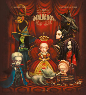 LA INFANCIA DE LOS MALVADOS, VILLANOS Y MALEFICOS