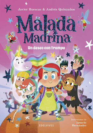 MALADA MADRINA. UN DESEO CON TRAMPA