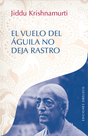 EL VUELO DEL ÁGUILA NO DEJA RASTRO