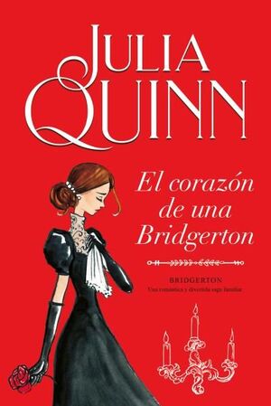 EL CORAZÓN DE UNA BRIDGERTON (BRIDGERTON 6)