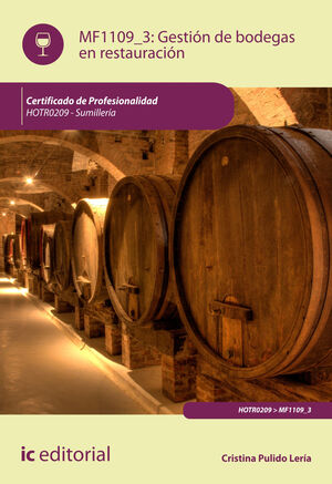 GESTIÓN DE BODEGAS EN RESTAURACIÓN. HOTR0209 - SUMILLERÍA