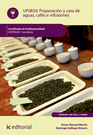 PREPARACIÓN Y CATA DE AGUAS, CAFÉS E INFUSIONES. HOTR0209 - SUMILLERÍA