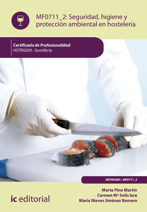 SEGURIDAD E HIGIENE Y PROTECCIÓN AMBIENTAL EN HOSTELERÍA. HOTR0209 - SUMILLERÍA