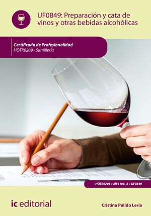 PREPARACIÓN Y CATA DE VINOS Y OTRAS BEBIDAS ALCOHÓLICAS. HOTR0209 - SUMILLERÍA