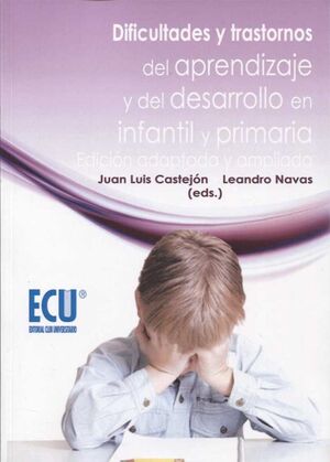 DIFICULTADES Y TRASTORNOS DEL APRENDIZAJE Y DEL DESARROLLO EN INFANTIL Y PRIMARI