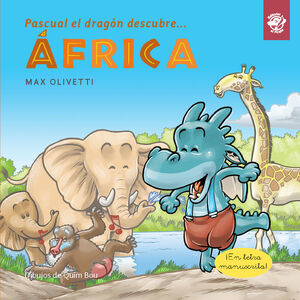 PASCUAL EL DRAGÓN DESCUBRE ÁFRICA - LIBROS PARA NIÑOS EN LETRA LIGADA, MANUSCRIT