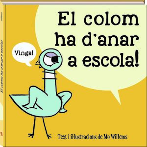 EL COLOM HA D'ANAR A ESCOLA