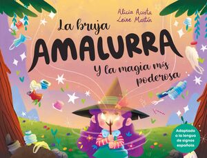 BRUJA AMALURRA Y LA MAGIA MÁS PODEROSA