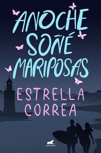 ANOCHE SOÑE MARIPOSAS