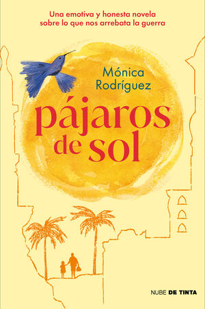 PÁJAROS DE SOL. UNA EMOTIVA Y HONESTA NOVELA SOBRE