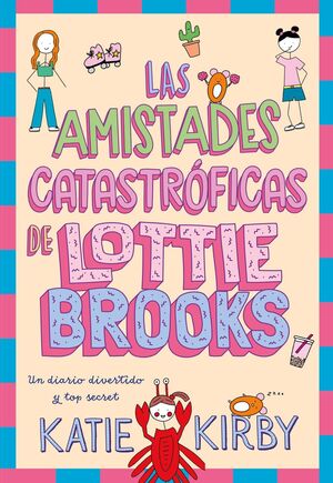 LAS AMISTADES CATASTROFICAS DE LOTTIE BROOKS