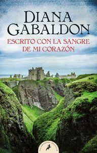 ESCRITO CON LA SANGRE DE MI CORAZON (SAGA OUTLANDER 8)