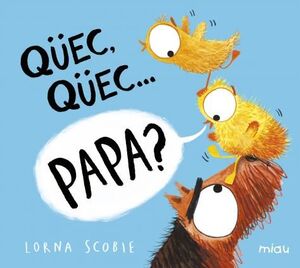 QÜEC, QÜEC PAPA?