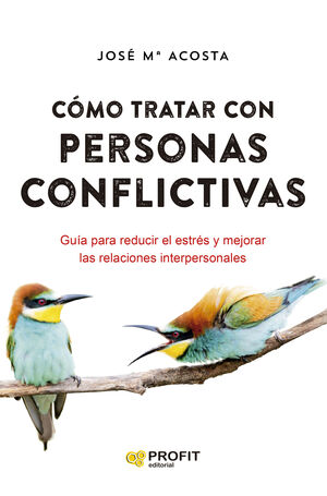 CÓMO TRATAR CON PERSONAS CONFLICTIVAS N.E.