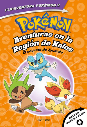 POKEMON. AVENTURAS EN LA REGION KALOS. EL SECRETO DE ZYGARDE + AV