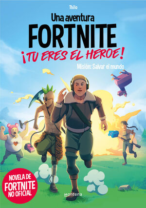 UNA AVENTURA DE FORTNITE NO OFICIAL. ITU ERES EL HEROE!