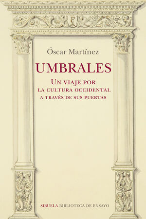 UMBRALES. UN VIAJE POR LA CULTURA OCCIDENTAL A TRAVES DE SUS PUER