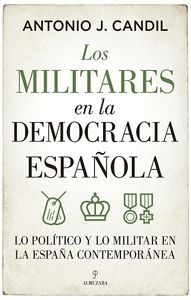 LOS MILITARES EN LA DEMOCRACIA ESPAÑOLA