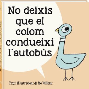 NO DEIXIS QUE EL COLOM CONDUEIXI L'AUTOBUS