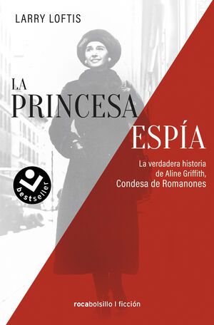 LA PRINCESA ESPIA. LA VERDADERA HISTORIA DE ALINE GRIFFITH, CONDE