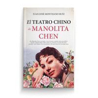 EL TEATRO CHINO DE MANOLITA CHEN