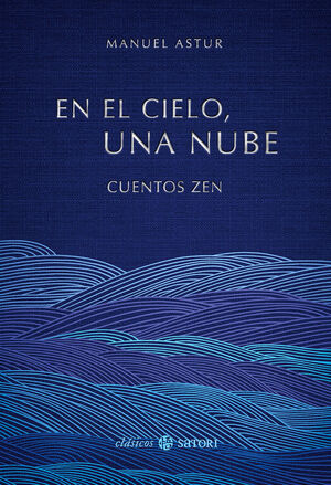 EN EL CIELO, UNA NUBE. CUENTOS ZEN