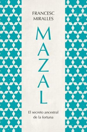 MAZAL.EL SECRETO ANCESTRAL DE LA FORTUNA -BOOKS4PO