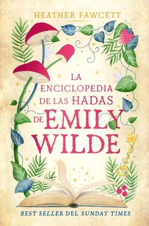 ENCICLOPEDIA DE HADAS DE EMILY WILDE, LA