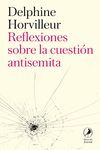 REFLEXIONES SOBRE LA CUESTION ANTISEMITA