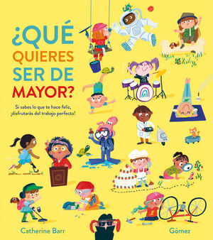 ¿QUE QUIERES SER DE MAYOR?