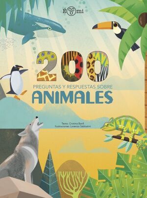 200 PREGUNTAS Y RESPUESTAS SOBRE ANIMALES 2ªED