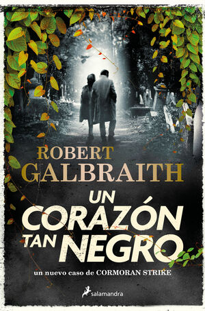 CORAZÓN TAN NEGRO, UN (CORMORAN STRIKE 6)