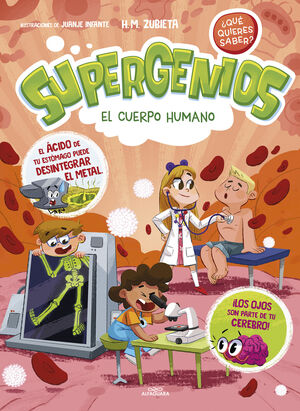 EL CUERPO HUMANO (SUPERGENIOS. ¿QUE QUIERES SABER? 1)