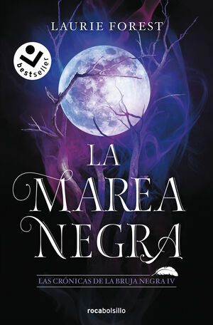 LA MAREA NEGRA (LAS CRONICAS DE LA BRUJA NEGRA 4)